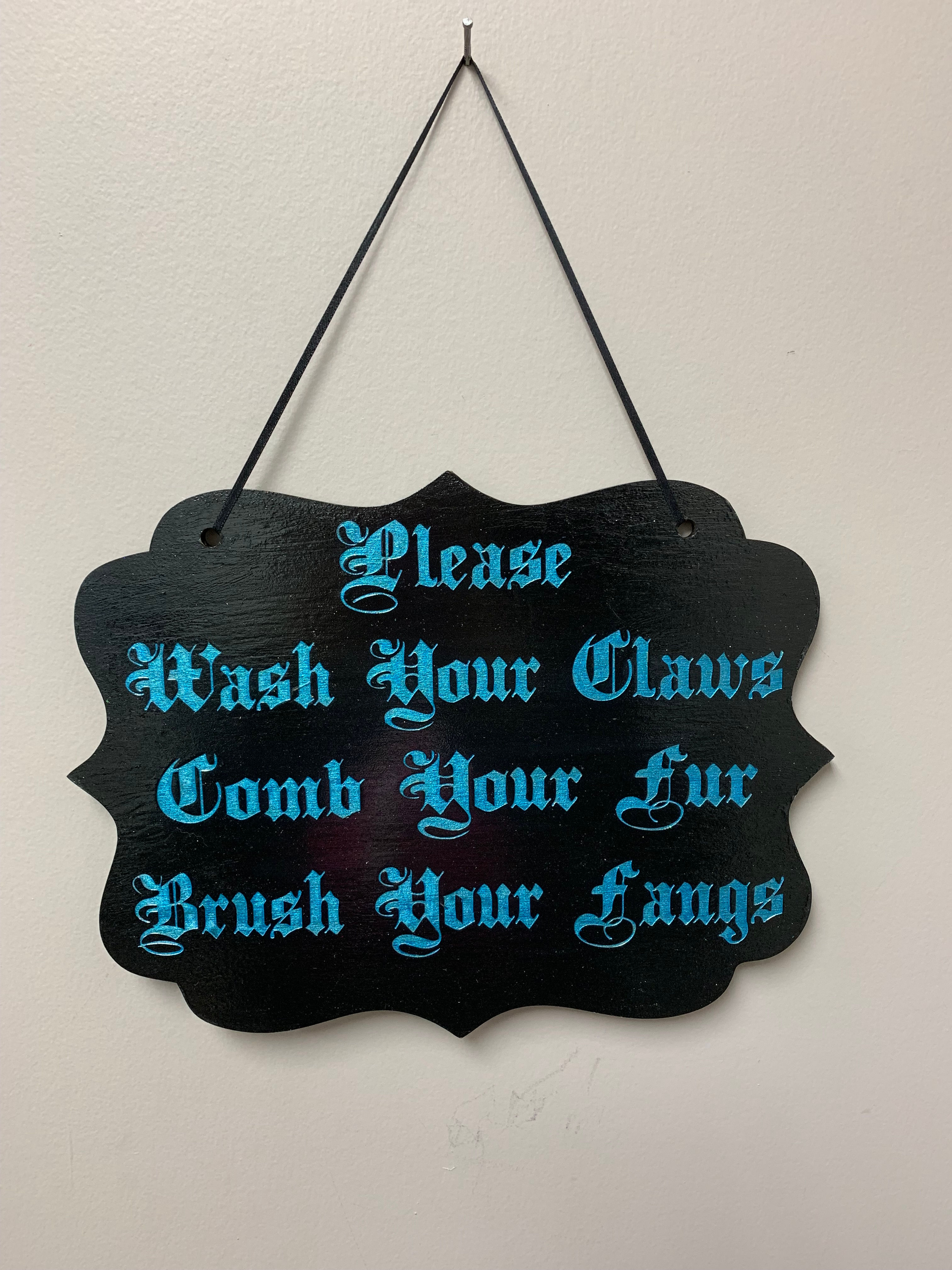 "Please wash your claws, comb your hair, brush your fangs." Halloween Sign