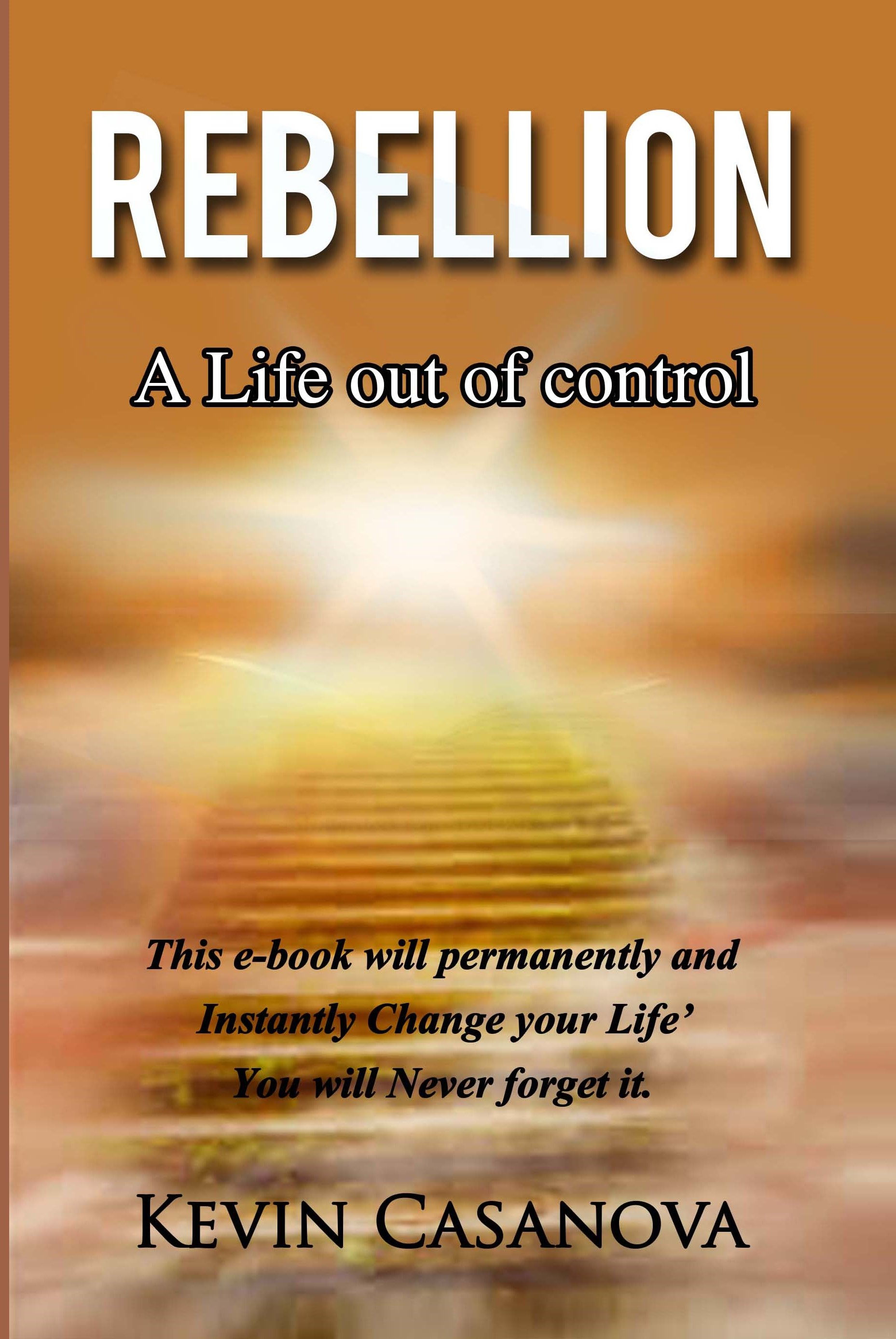 Rebellion: A Life Out of Control