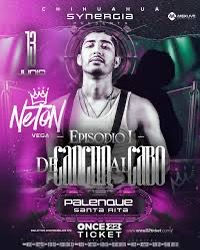 Neton Vega viene al Palenque Santa Rita Chihuahua