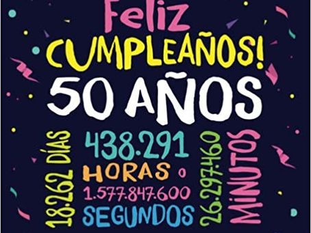 Y llegue al medio siglo de vida...