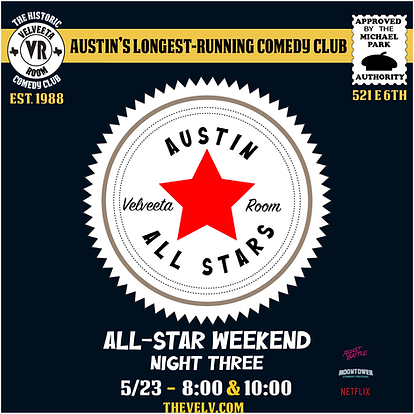 A poster for Night Two of All-Star Comedy Weekend at The Velveeta Room, the longest-running comedy club in Austin, on Saturday May 23 at 8 and 10!