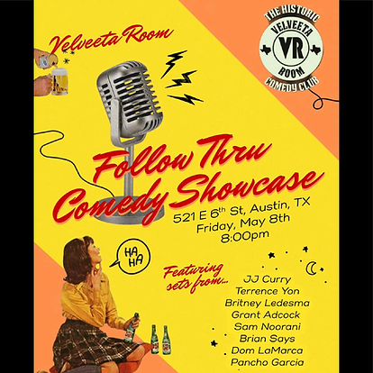 Poster for Follow Thru at The Velveeta Room, the longest-running comedy club in Austin, on Friday May 8 at 8:00!