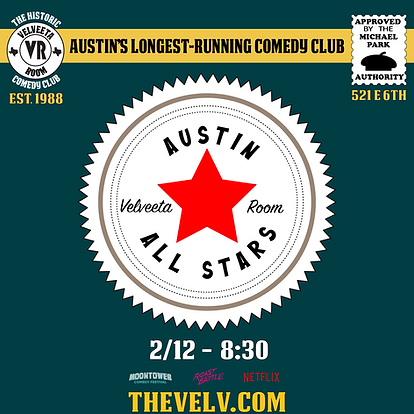 Poster for Austin All-Stars at The Velveeta Room, the longest-running comedy club in Austin, on February 12 at 8:30