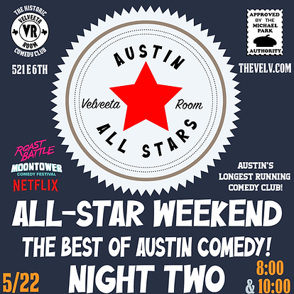 A poster for Night Two of All-Star Comedy Weekend at The Velveeta Room, the longest-running comedy club in Austin, on Friday May 22 at 8 and 10!
