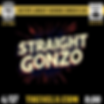 Poster for Straight Gonzo, featuring top local comics and Kill Tony golden ticket winners, at The Velveeta Room, the longest-running comedy club in Austin, on Saturday June 27 at 8!