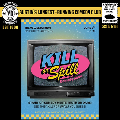 Poster for Kill or Spill at The Velveeta Room, the longest-running comedy club in Austin, on Friday June 5 at 8 PM