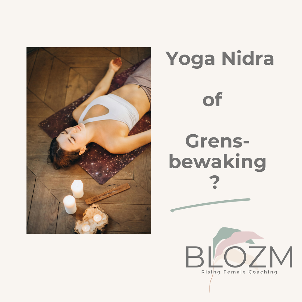 Yoga Nidra of Grensbewaking?
