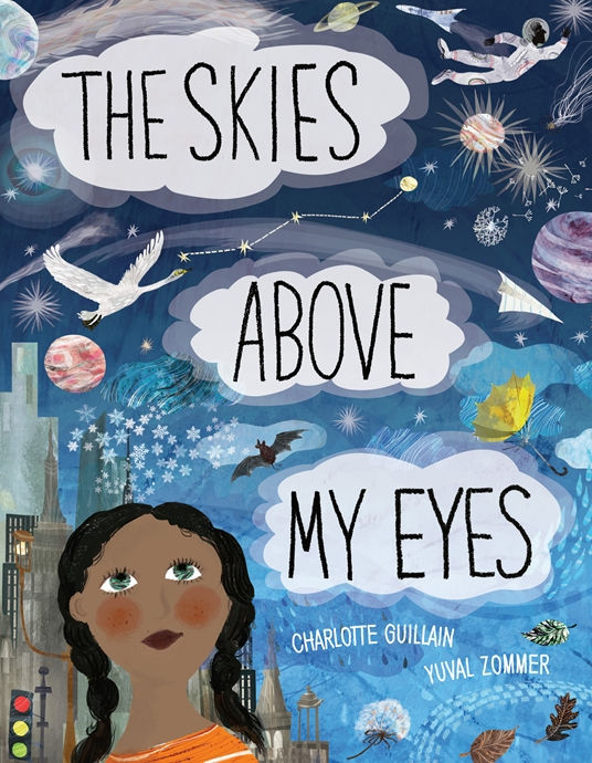 The Skies Above My Eyes by Charlotte Guillain, 9781910277683