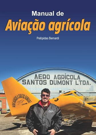 Manual da Aviação Agrícola por Pelópidas Bernardi