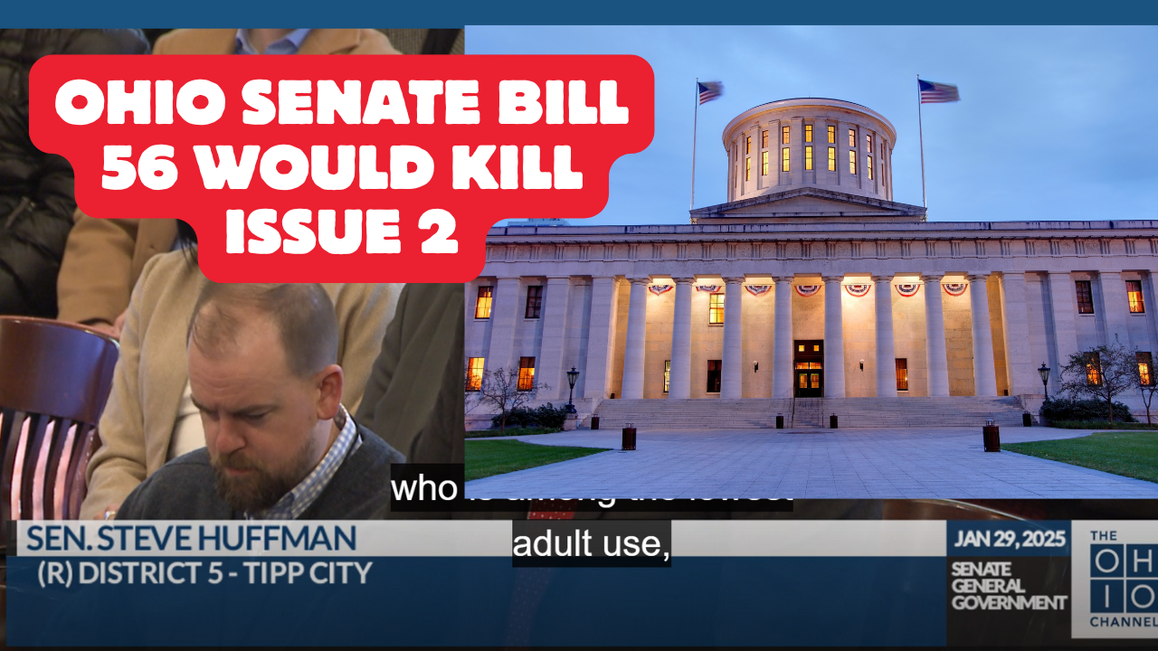 Featured image for 🚨 Attention Ohio Cannabis Consumers and Growers Ohio Senate Bill 56 would kill Issue 2 Law  🚨