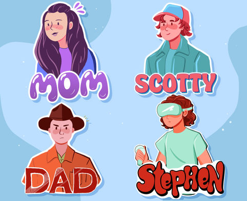 Illustrated Characters Captioned as "Mom" (top left), "Scotty" (top right), "Dad" (bottom left), and "Stephen", (bottom right).