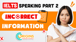 IELTS Speaking Sample Part 2 - Incorrect Information