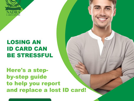 Lost Nadra Card All-inclusive Procedure and Reporting Directions