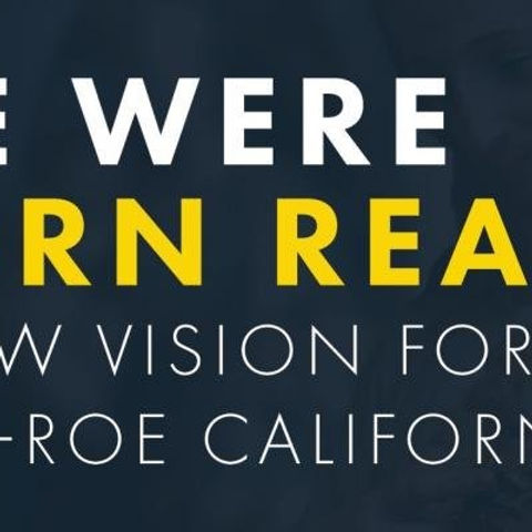 We Were Born Ready: A New Vision for Post-Roe California