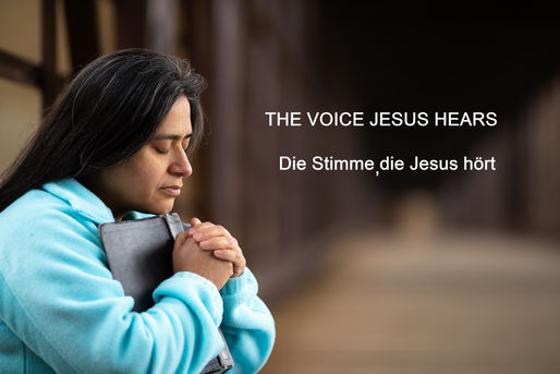 DIE STIMME, DIE JESUS HÖRT.