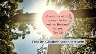 Fest im Glauben verankert sein