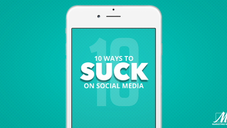 10 Ways to Suck on Social Media