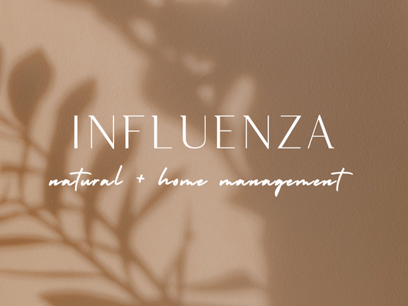 Natural + Home Management of Influenza