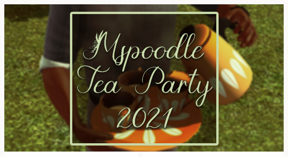 Mspoodle Tea Party 2021