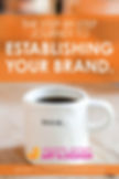 Pin image for The step-by-step journey to establishing your brand article.