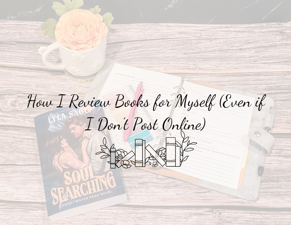 How I Review Books for Myself (Even if I Don’t Post Online)