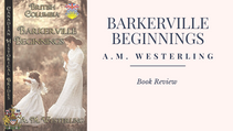 Barkerville Beginnings: Book Review