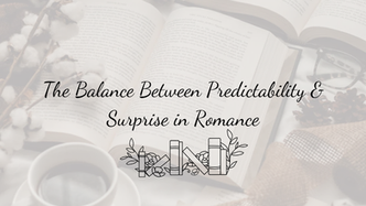 The Balance Between Predictability & Surprise in Romance