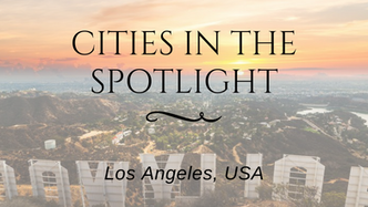 Cities in the Spotlight: Los Angeles, USA