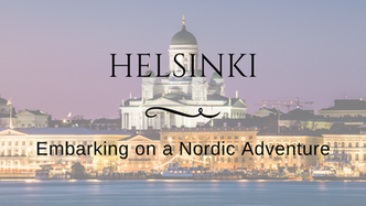 Helsinki: Embarking on a Nordic Adventure