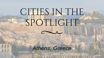 Cities in the Spotlight: Athens, Greece
