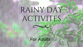 Rainy Day Activities for Adults