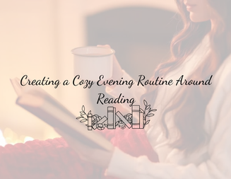 Creating a Cozy Evening Routine Around Reading