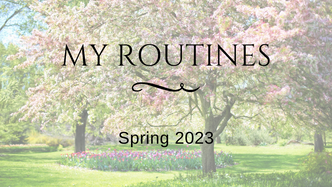 My Routines: Spring 2023
