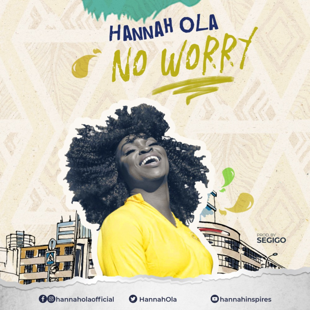 No Worry by Hannah Ola