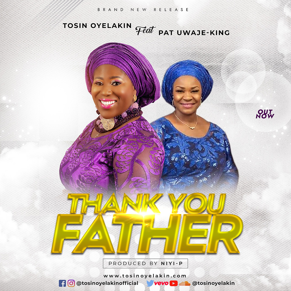 Thank You Father by Tosin Oyelakin ft Pat Uwaje-King