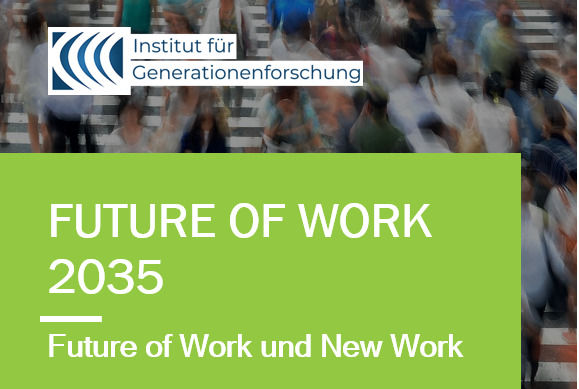 Future of Work 2035: Future of Work und New Work