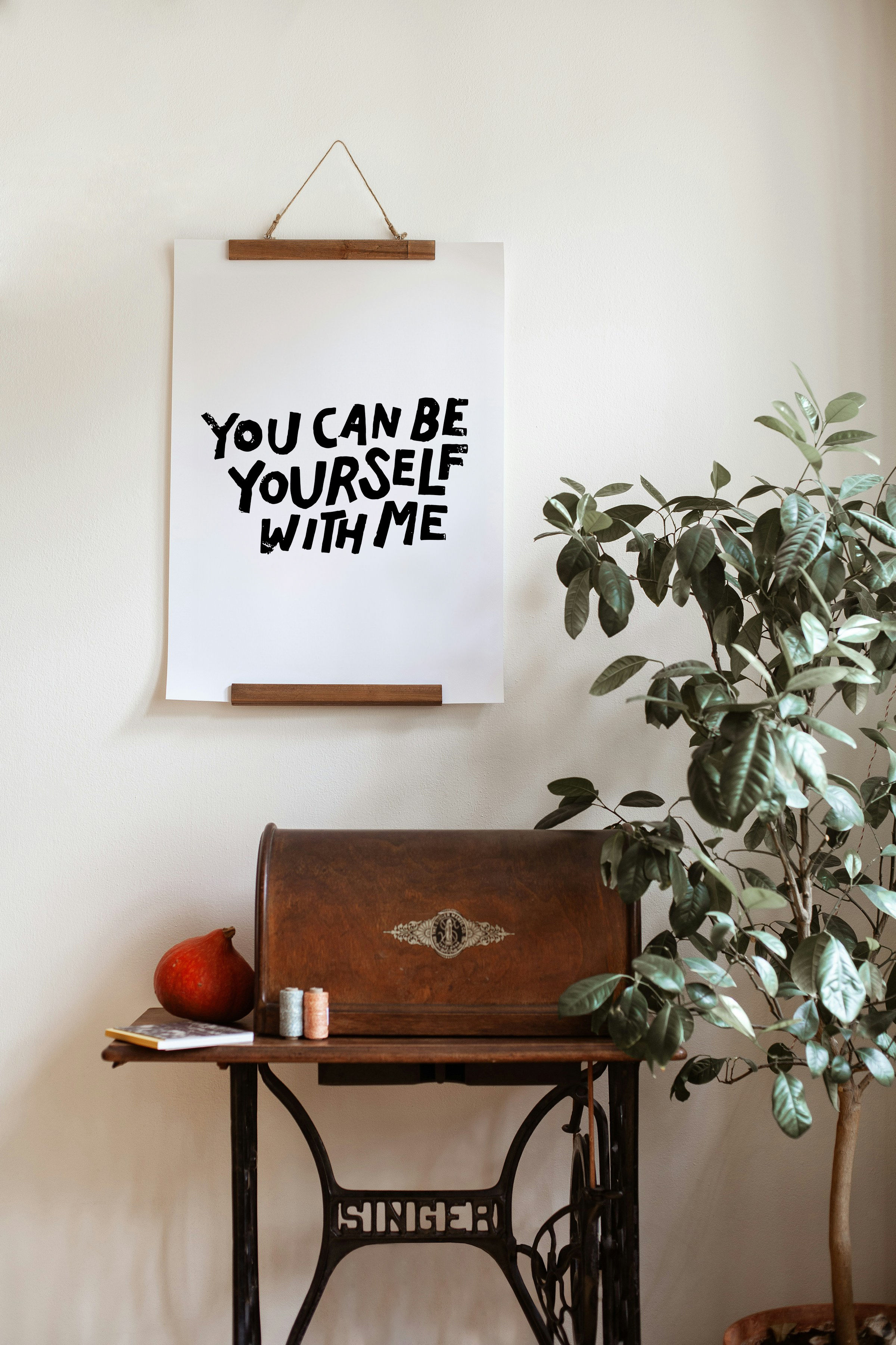 Be Yourself with Me Print