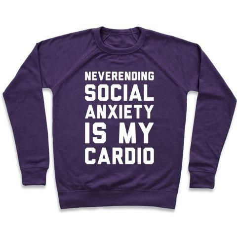 Thumbnail: Neverending Social Anxiety Is My Cardio White Print Crewneck Sweatshirt