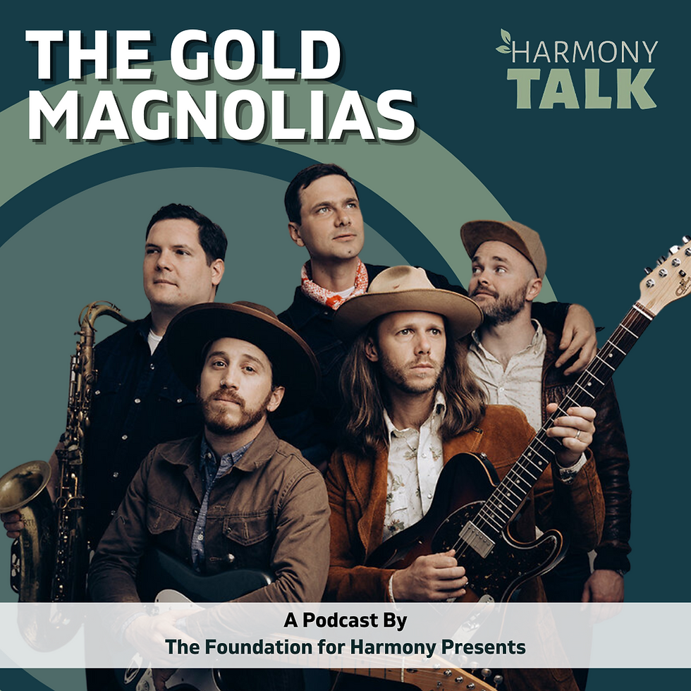 HarmonyTALK Podcast Episode #1: The Gold Magnolias