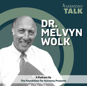 Visionary Projects in Pediatric Care: Dr. Melvyn Wolk on His Journey as a Children’s Advocate| HarmonyTALK #56