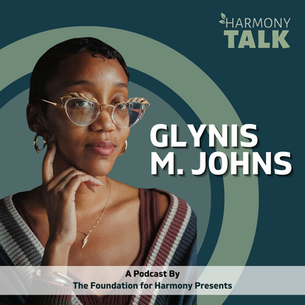 HarmonyTALK Podcast Episode #33: Glynis Johns, Founder of the Black Scranton Project
