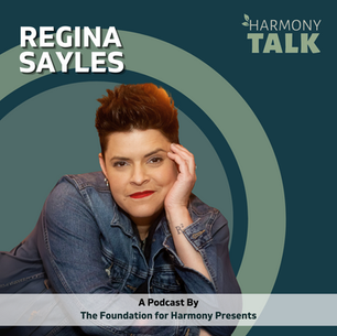 Breaking Barriers in Music with Regina Sayles | HarmonyTALK #89