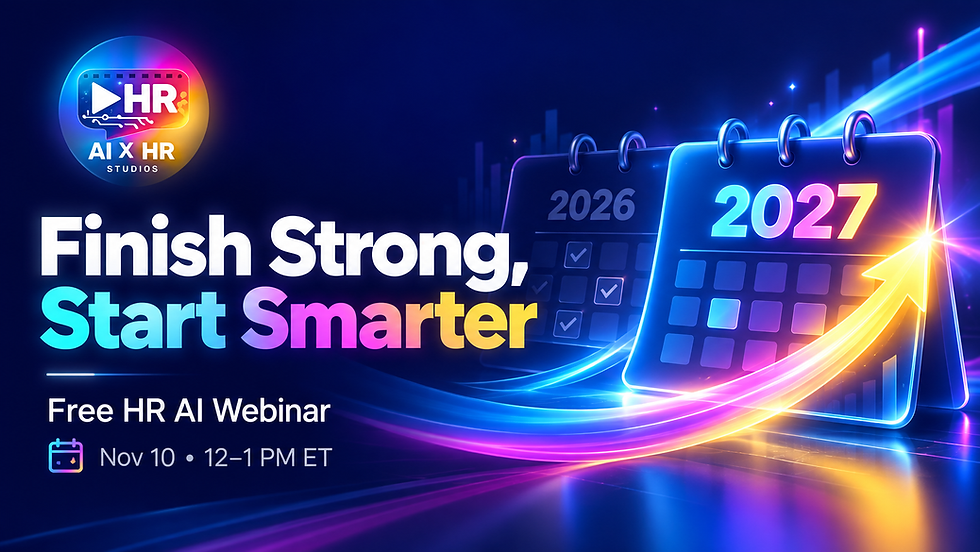 Finish Strong, Start Smarter: 10 Ways HR Can Use AI to Close Out 2026 and Prepare for 2027