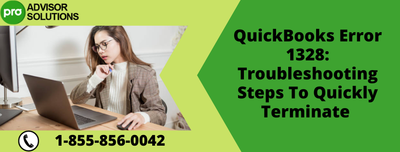 QuickBooks Error 1328 : Troubleshooting Steps To Quickly Terminate