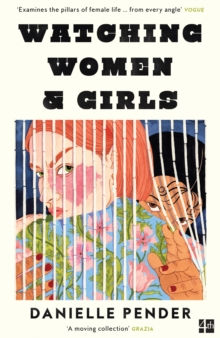 Watching Women and Girls by Danielle Pender