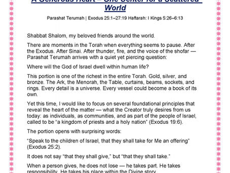 Parashat Terumah                                             Exodus 25:1–27:19 Haftarah: I Kings 5:26–6:13