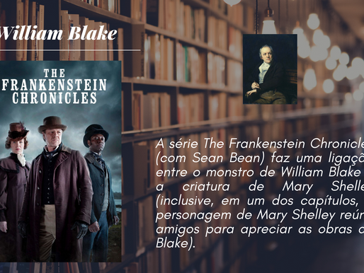 William Blake e As Crônicas de Frankenstein.