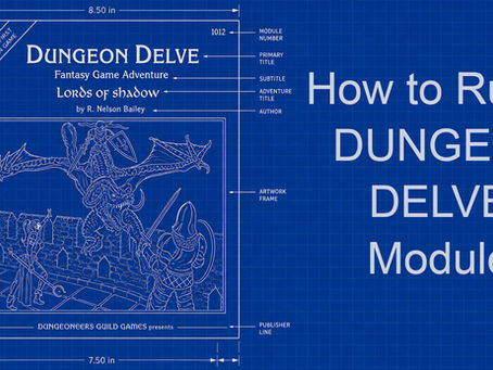 Blue blueprint-style poster for Dungeon Delve, showing a dragon battle illustration and large text: How to Run a Dungeon Delve Module