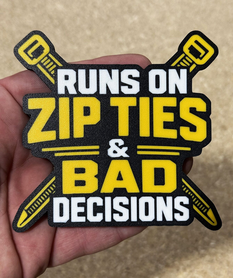 Thumbnail: Runs on Zip Ties & Bad Decisions – Funny 3D Magnet