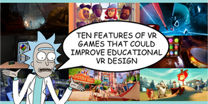10 features of VR games that could improve educational VR design